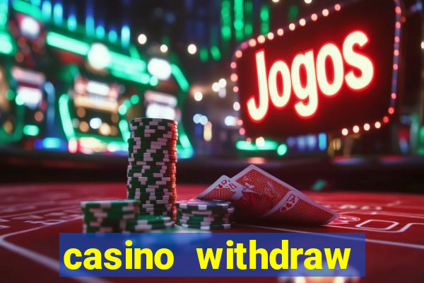 casino withdraw credit card