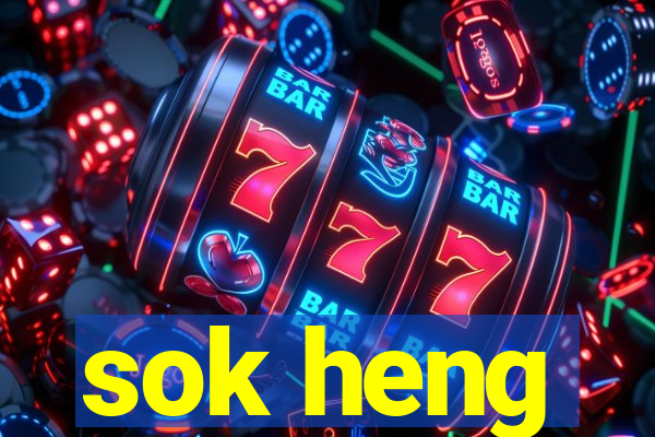 sok heng