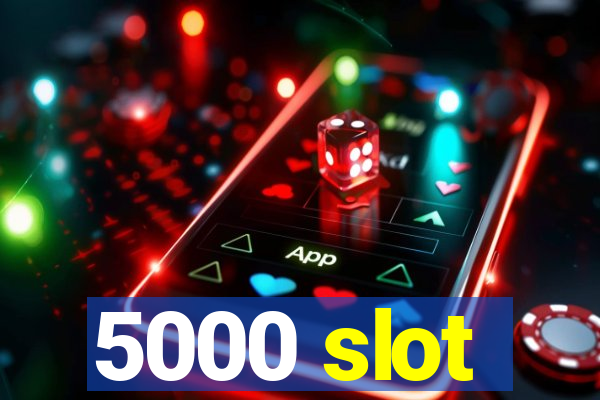 5000 slot