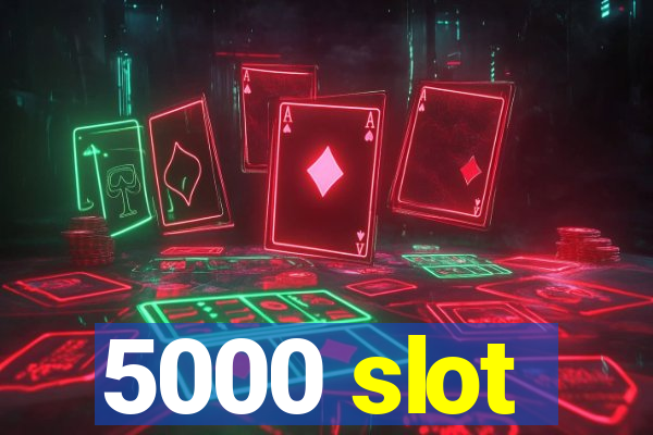 5000 slot