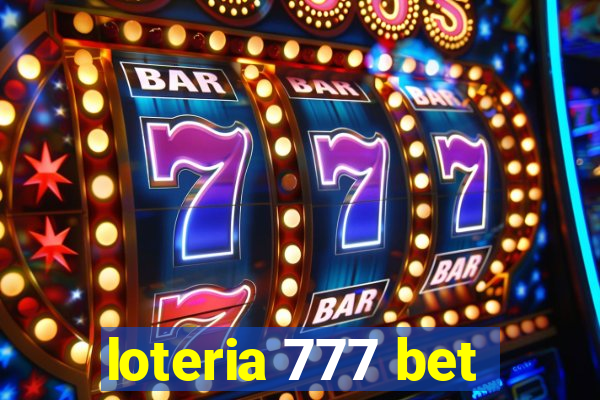 loteria 777 bet