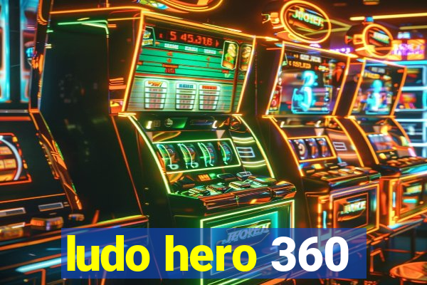 ludo hero 360