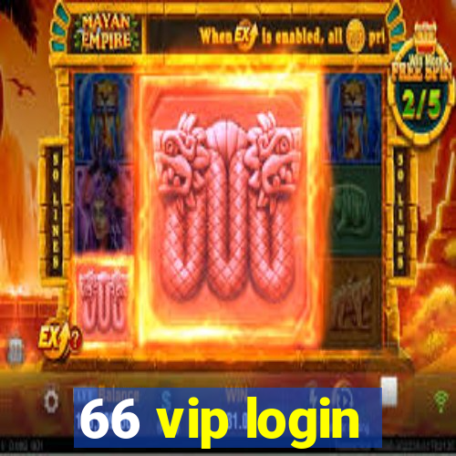 66 vip login