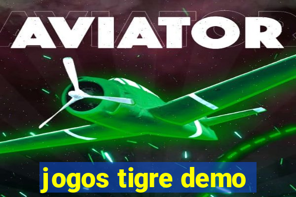 jogos tigre demo