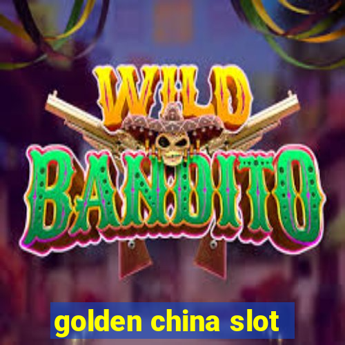 golden china slot