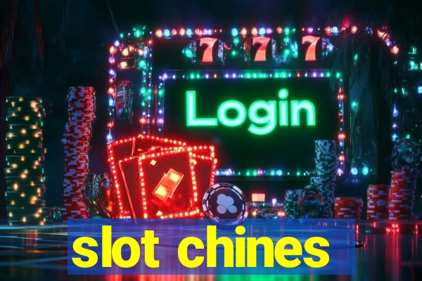 slot chines