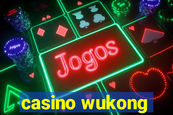 casino wukong