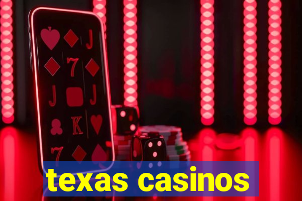 texas casinos