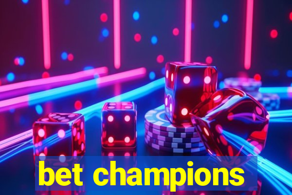 bet champions