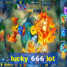 lucky 666 lot