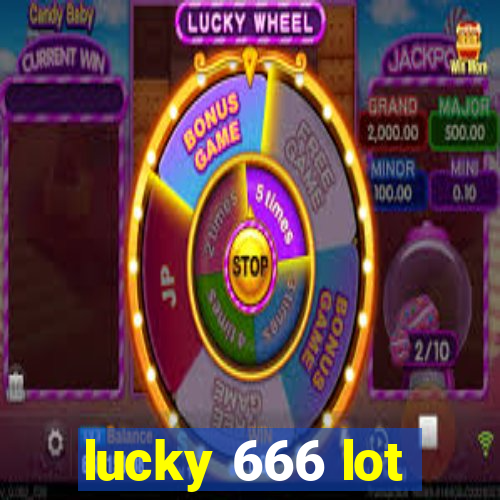 lucky 666 lot