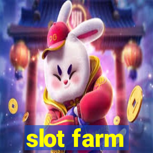 slot farm