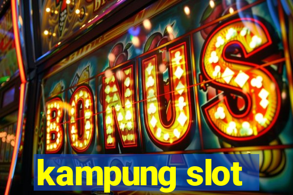 kampung slot