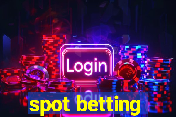 spot betting