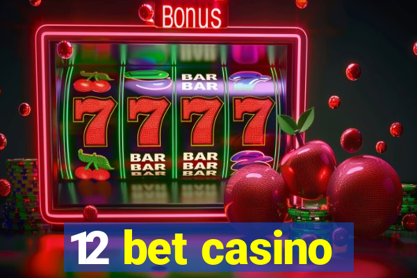 12 bet casino