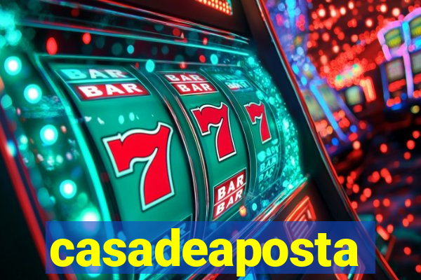 casadeaposta