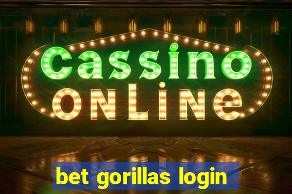 bet gorillas login