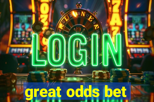 great odds bet