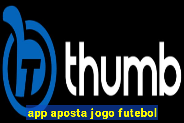 app aposta jogo futebol