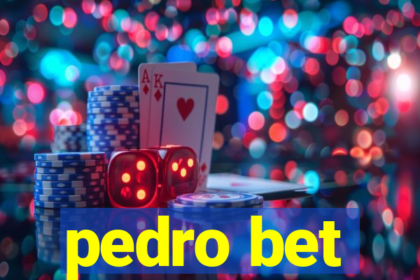 pedro bet