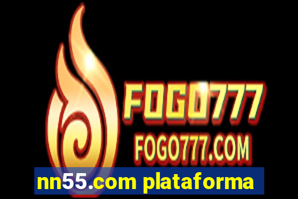 nn55.com plataforma