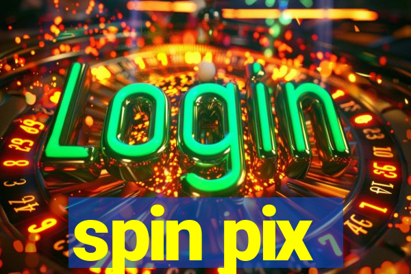 spin pix