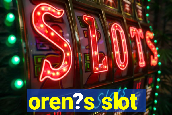 oren?s slot