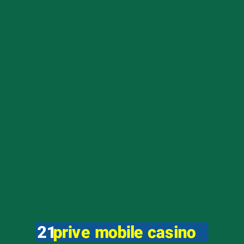 21prive mobile casino