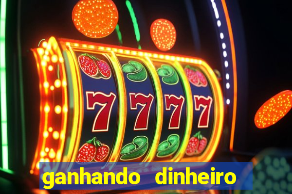 ganhando dinheiro jogando games