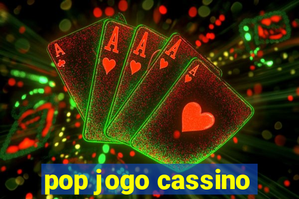 pop jogo cassino