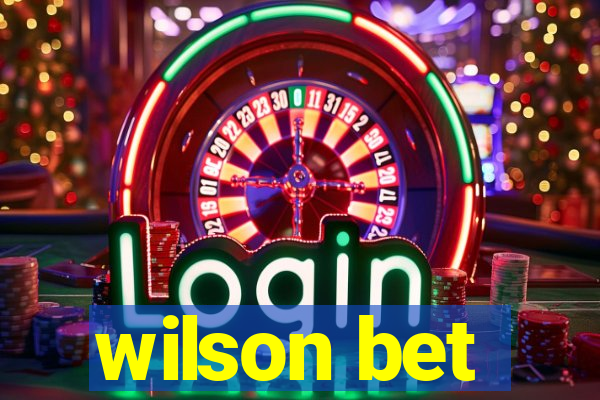 wilson bet