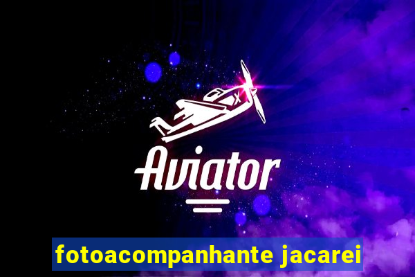 fotoacompanhante jacarei