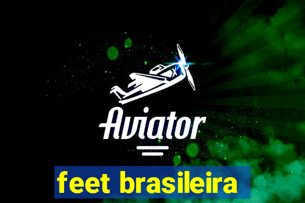 feet brasileira