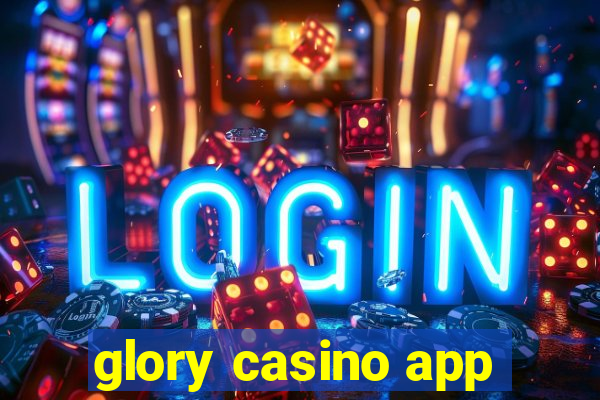 glory casino app