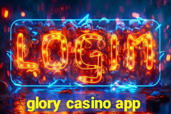 glory casino app