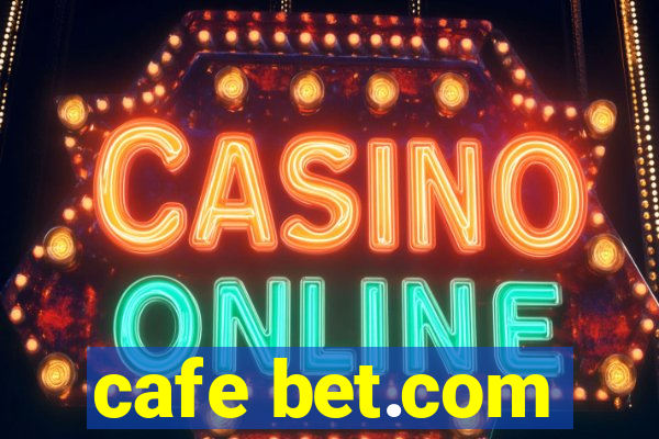 cafe bet.com