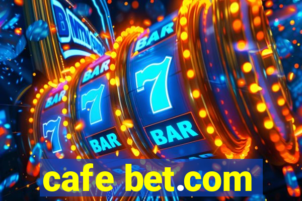 cafe bet.com