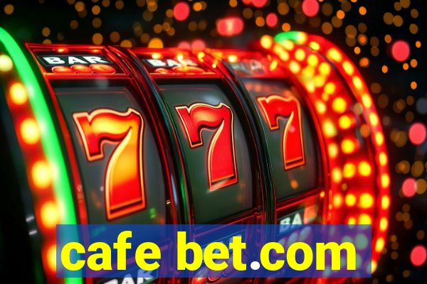 cafe bet.com