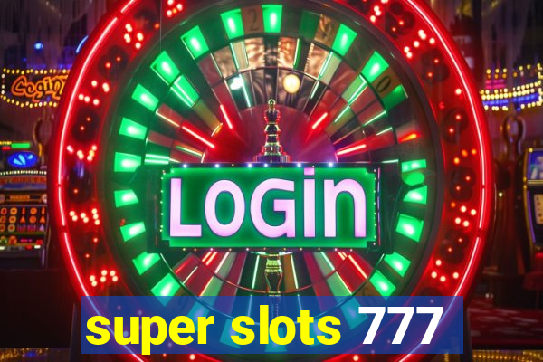 super slots 777