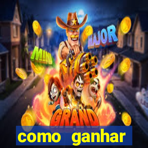 como ganhar dinheiro jogando grátis