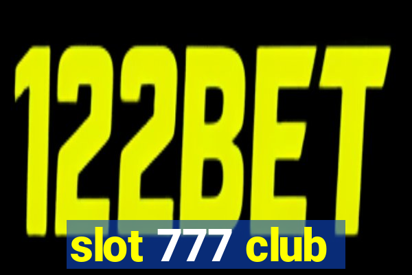 slot 777 club