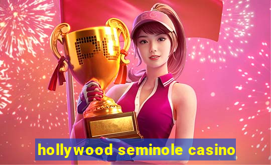 hollywood seminole casino