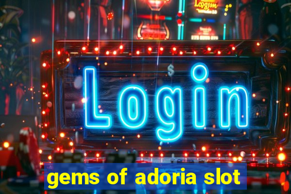 gems of adoria slot