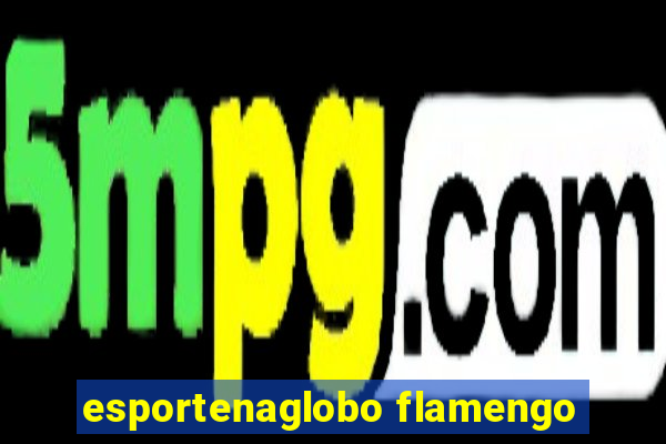 esportenaglobo flamengo