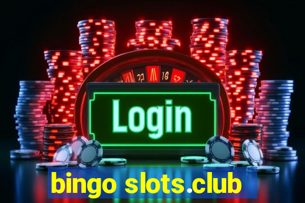 bingo slots.club