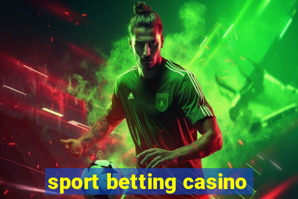 sport betting casino