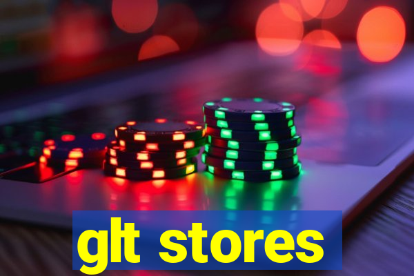 glt stores