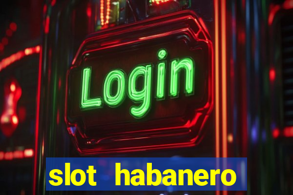 slot habanero gampang menang