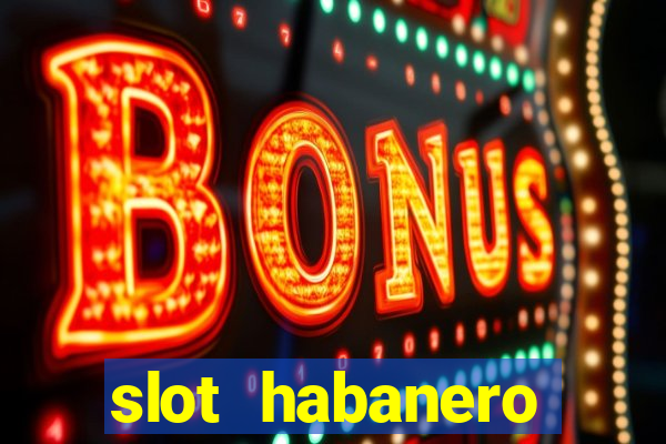 slot habanero gampang menang