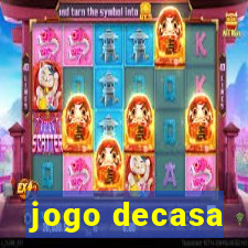 jogo decasa